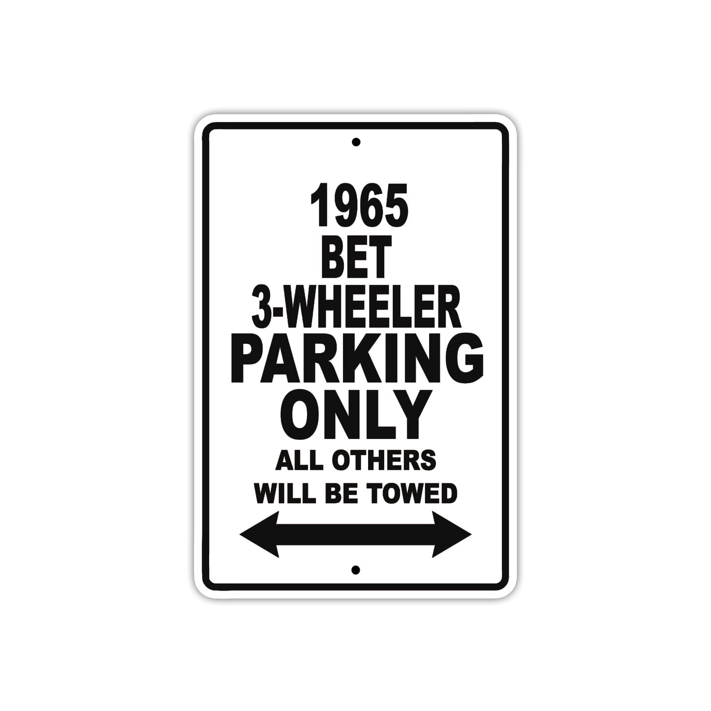1965 BET 3-Wheeler Parking Only All Others Will Be Towed 