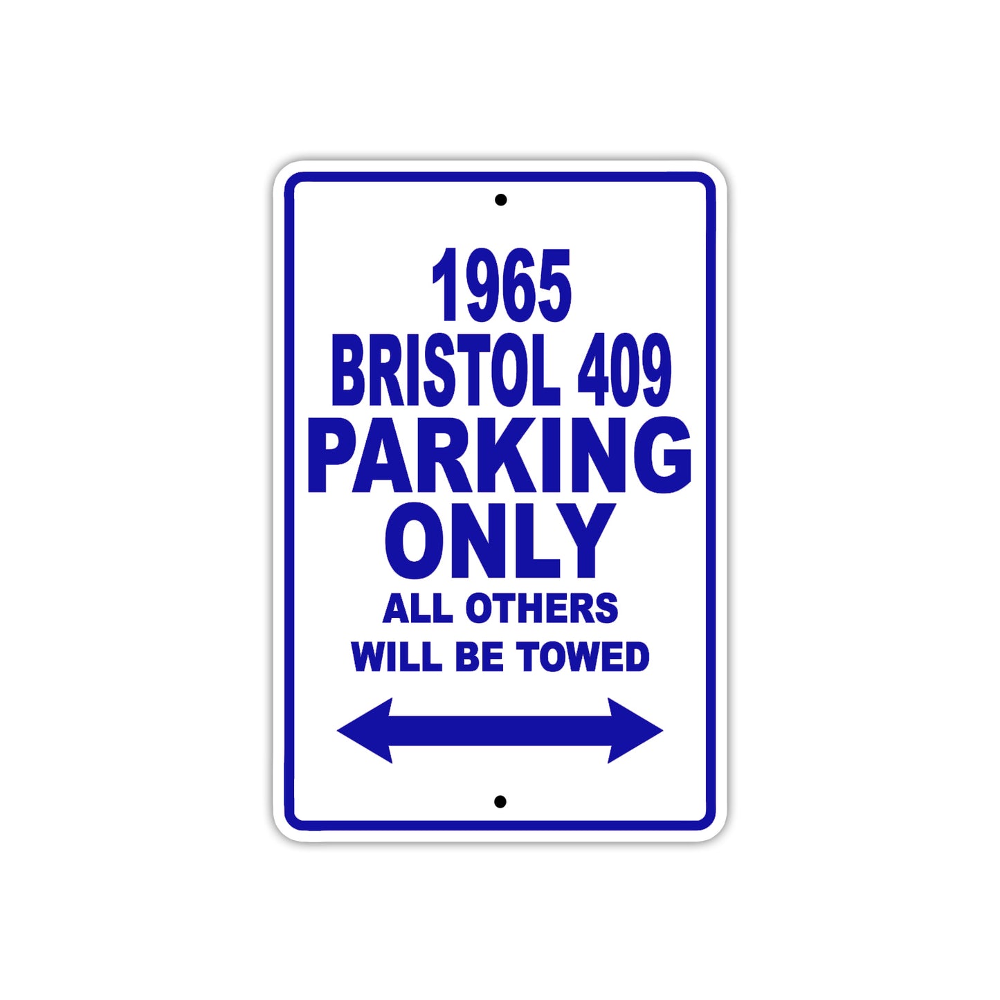 1965 Bristol 409 Parking Only All Others Will Be Towed