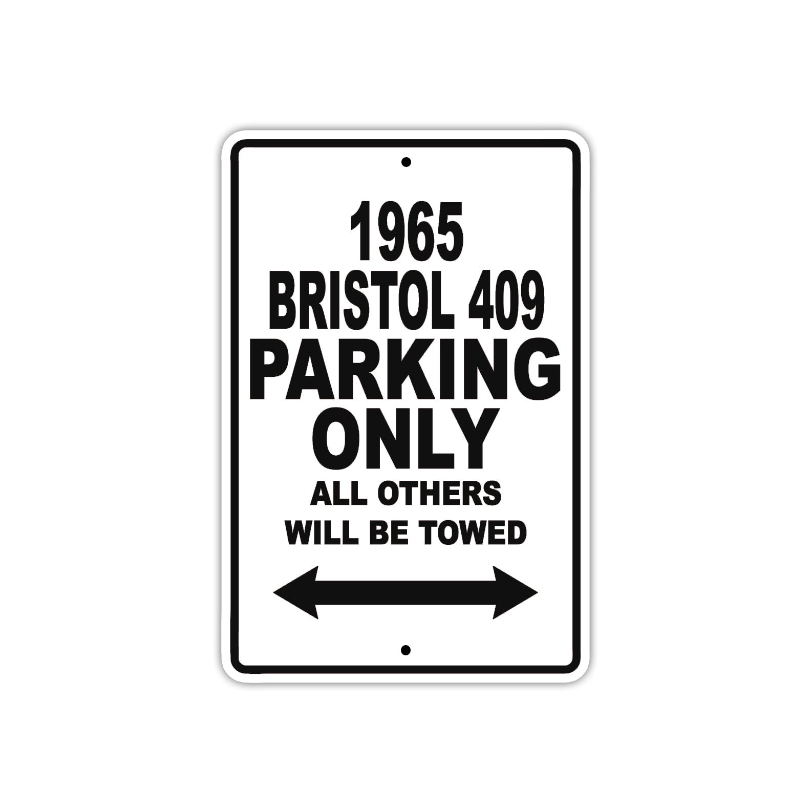 1965 Bristol 409 Parking Only All Others Will Be Towed