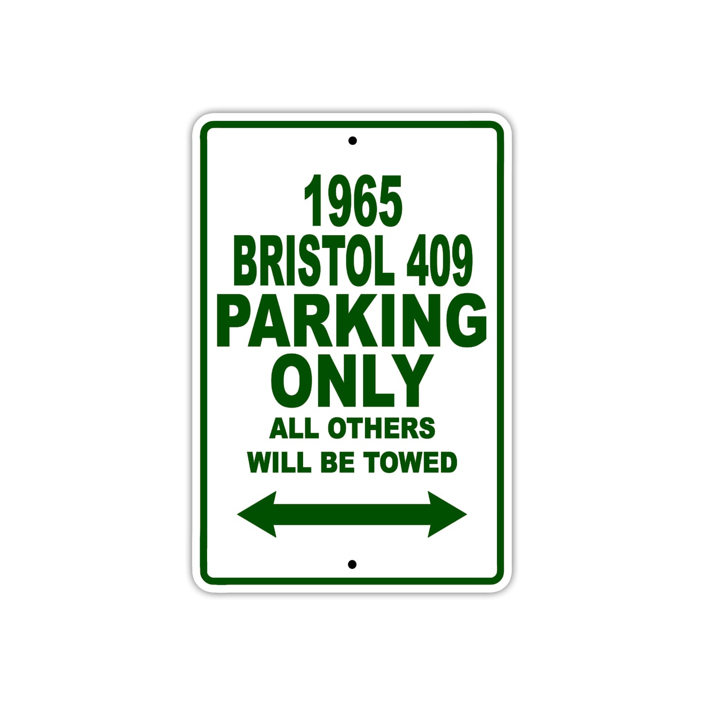 1965 Bristol 409 Parking Only All Others Will Be Towed