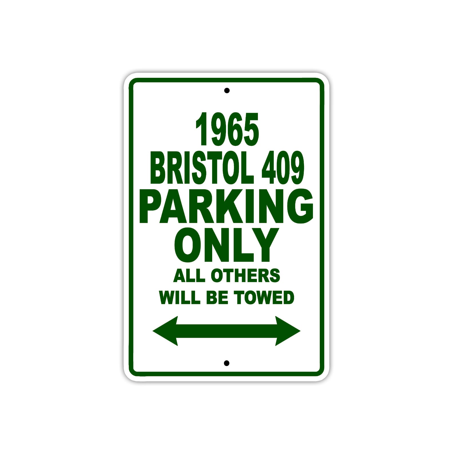 1965 Bristol 409 Parking Only All Others Will Be Towed