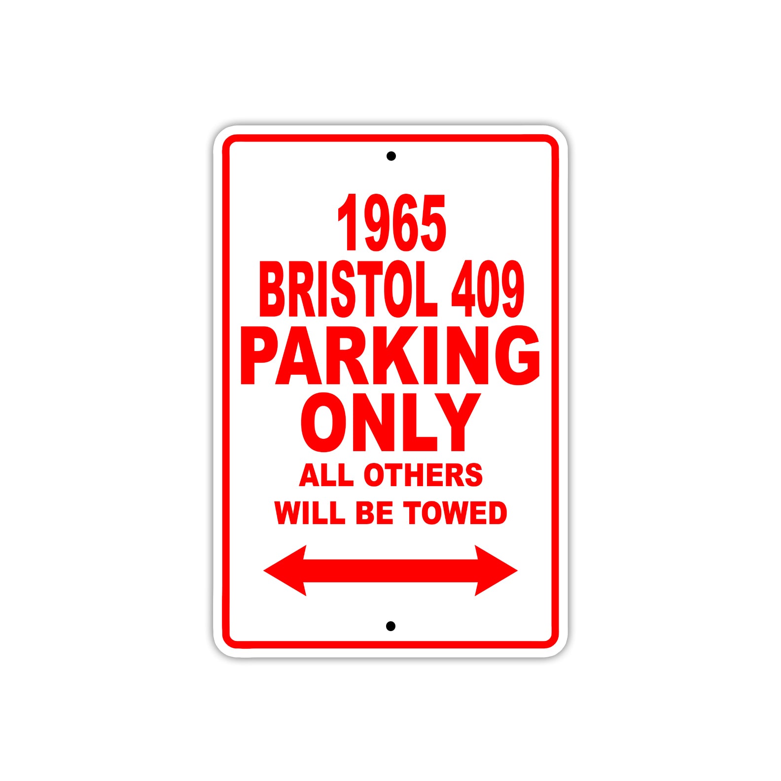 1965 Bristol 409 Parking Only All Others Will Be Towed