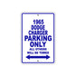 1965 Dodge Charger Parking Only All others Will Be Towed 