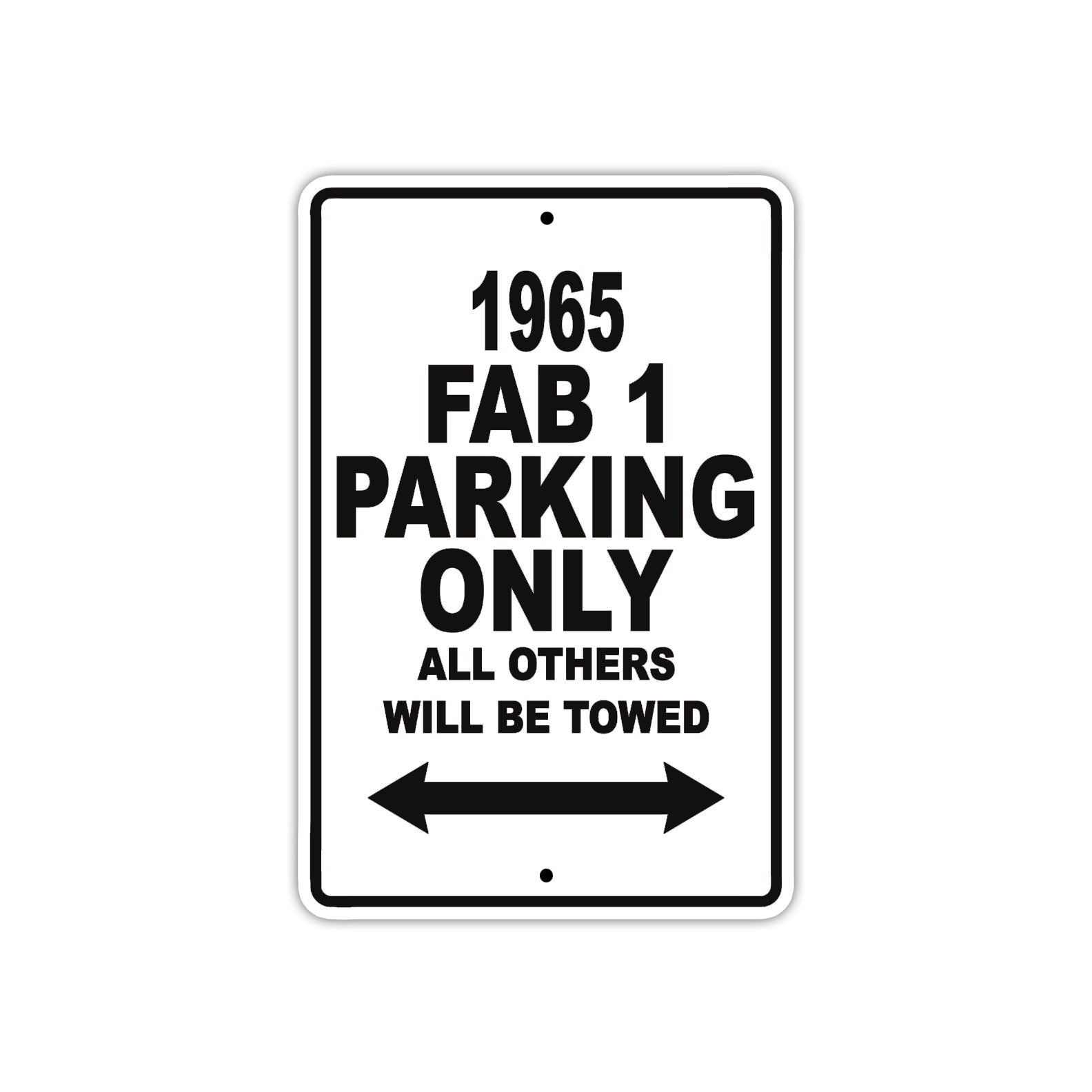 1965 FAB 1 Parking Only All Others Will Be Towed Signs