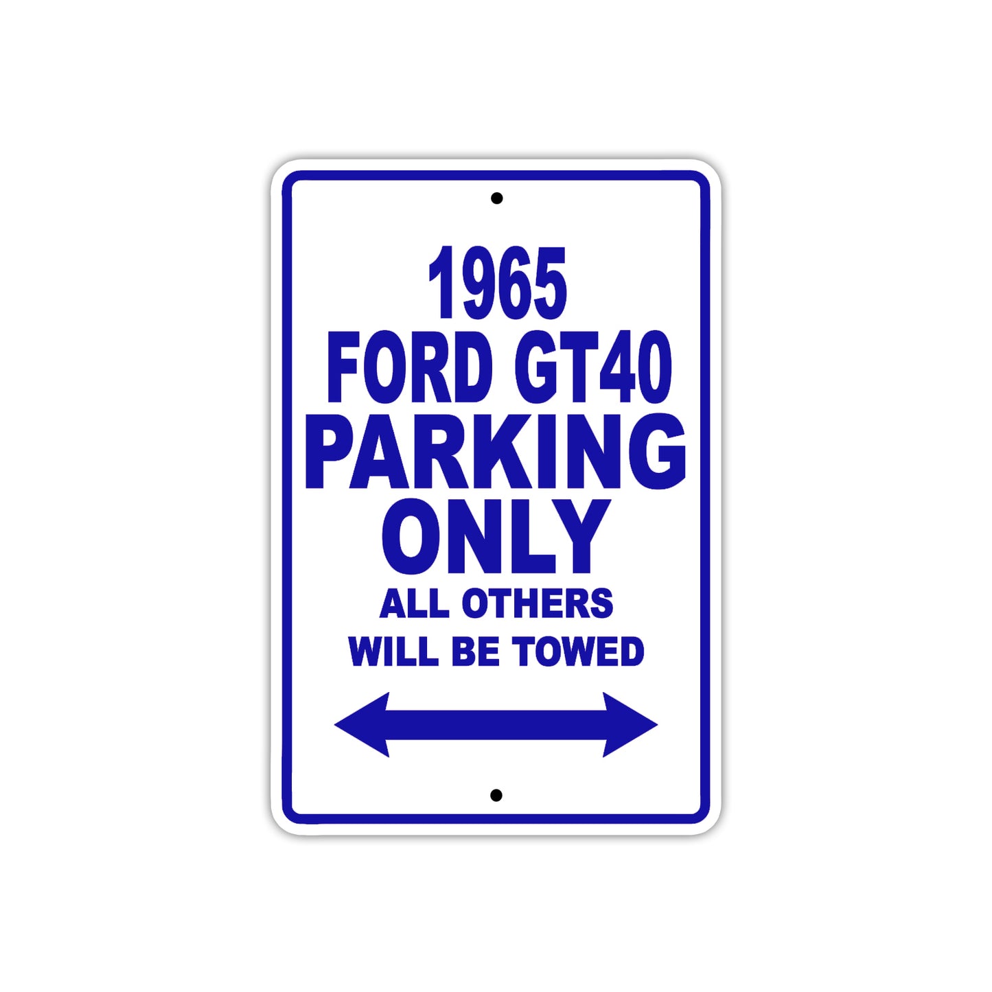 1965 Ford GT40 Parking Only All Others Will Be Towed 