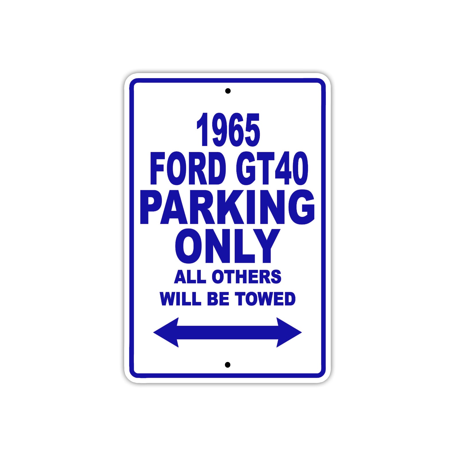 1965 Ford GT40 Parking Only All Others Will Be Towed 