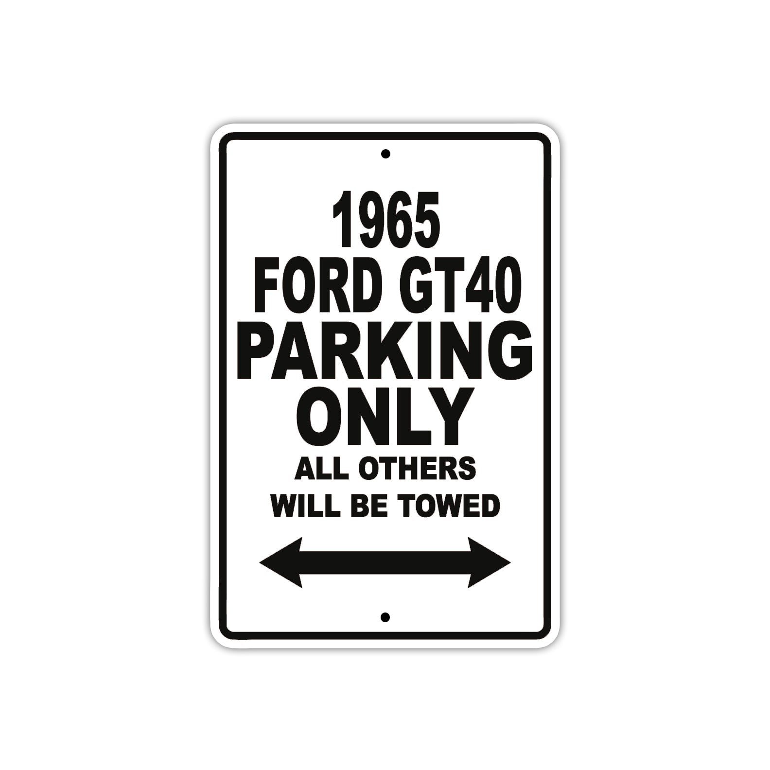 1965 Ford GT40 Parking Only All Others Will Be Towed 