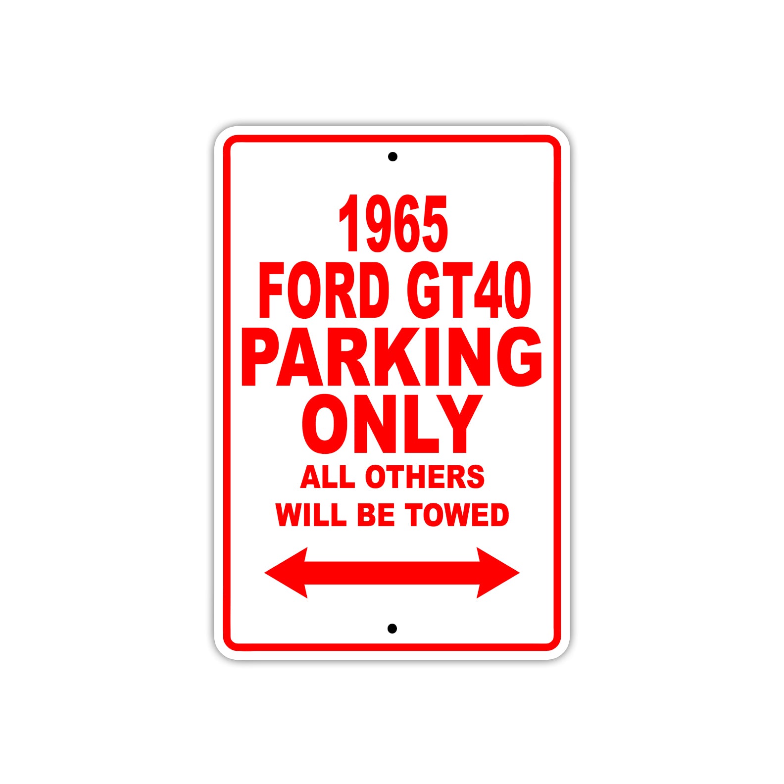 1965 Ford GT40 Parking Only All Others Will Be Towed 