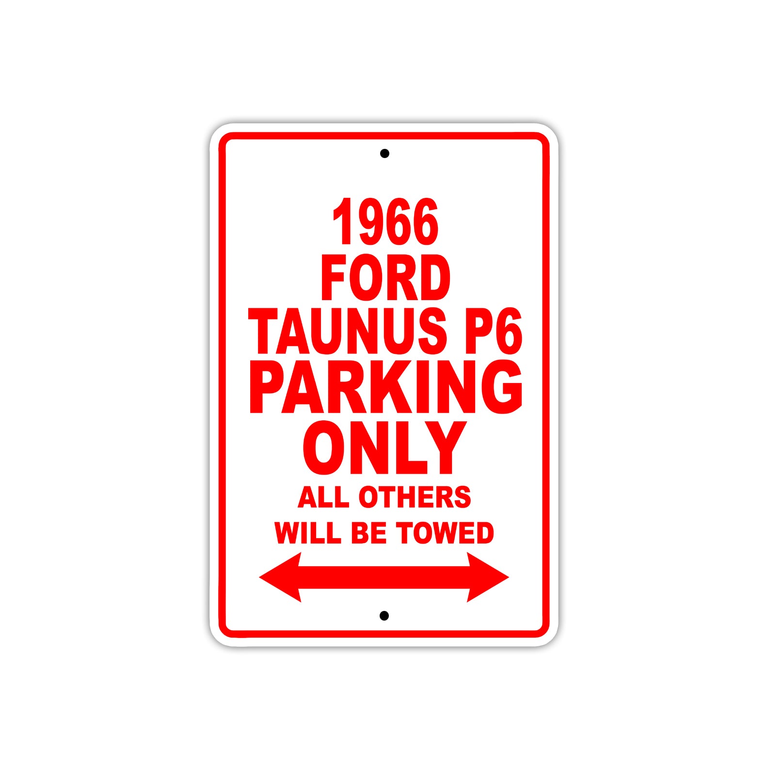 1965 Ford Taunus P6 Parking Only All Others Will Be Towed Sign Plate