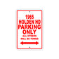 1965 Holden HD Parking Only All Others Will Towed