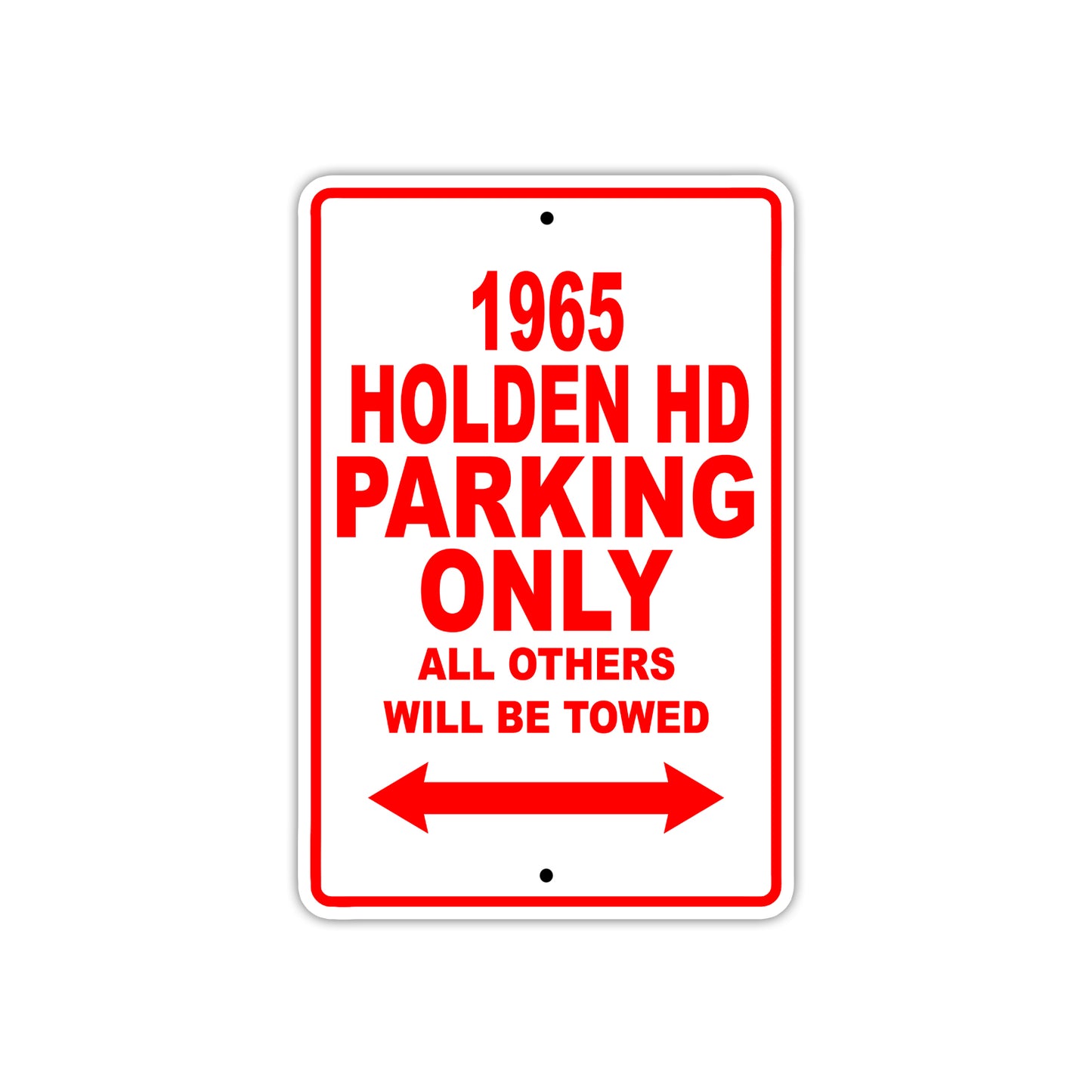 1965 Holden HD Parking Only All Others Will Towed