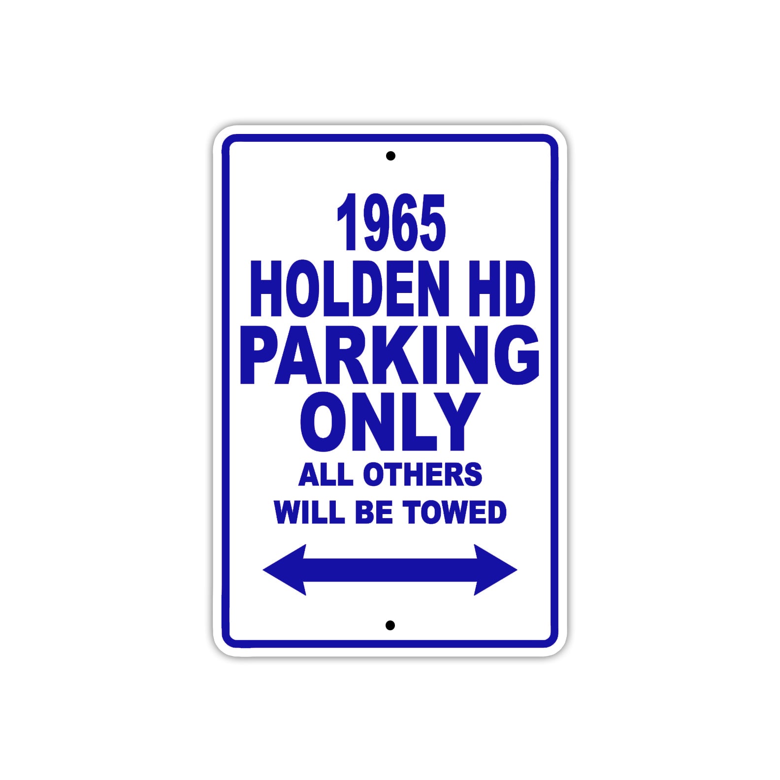 1965 Holden HD Parking Only All Others Will Towed