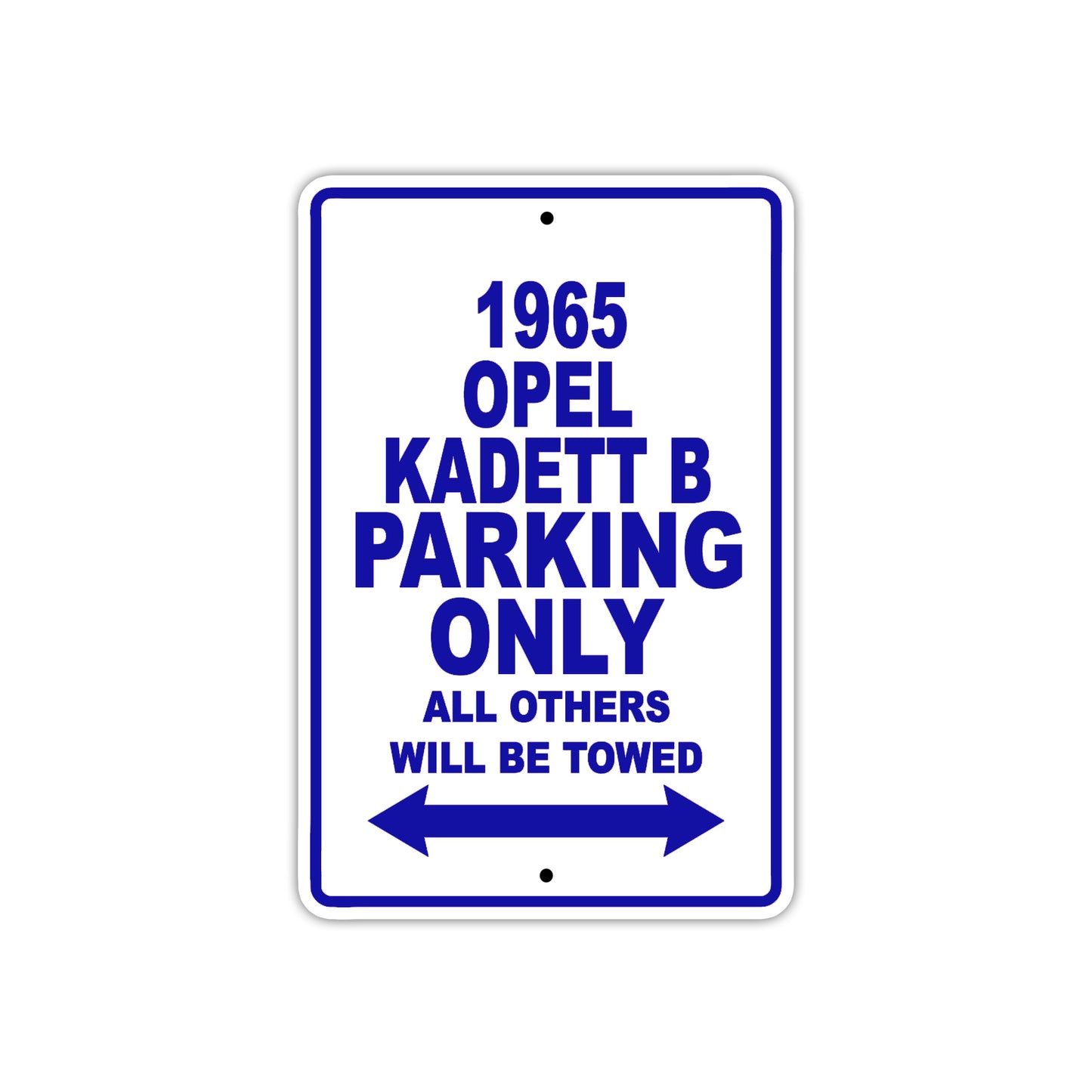 1965 Opel Kadett B Parking Only All Others Will Be Towed  
