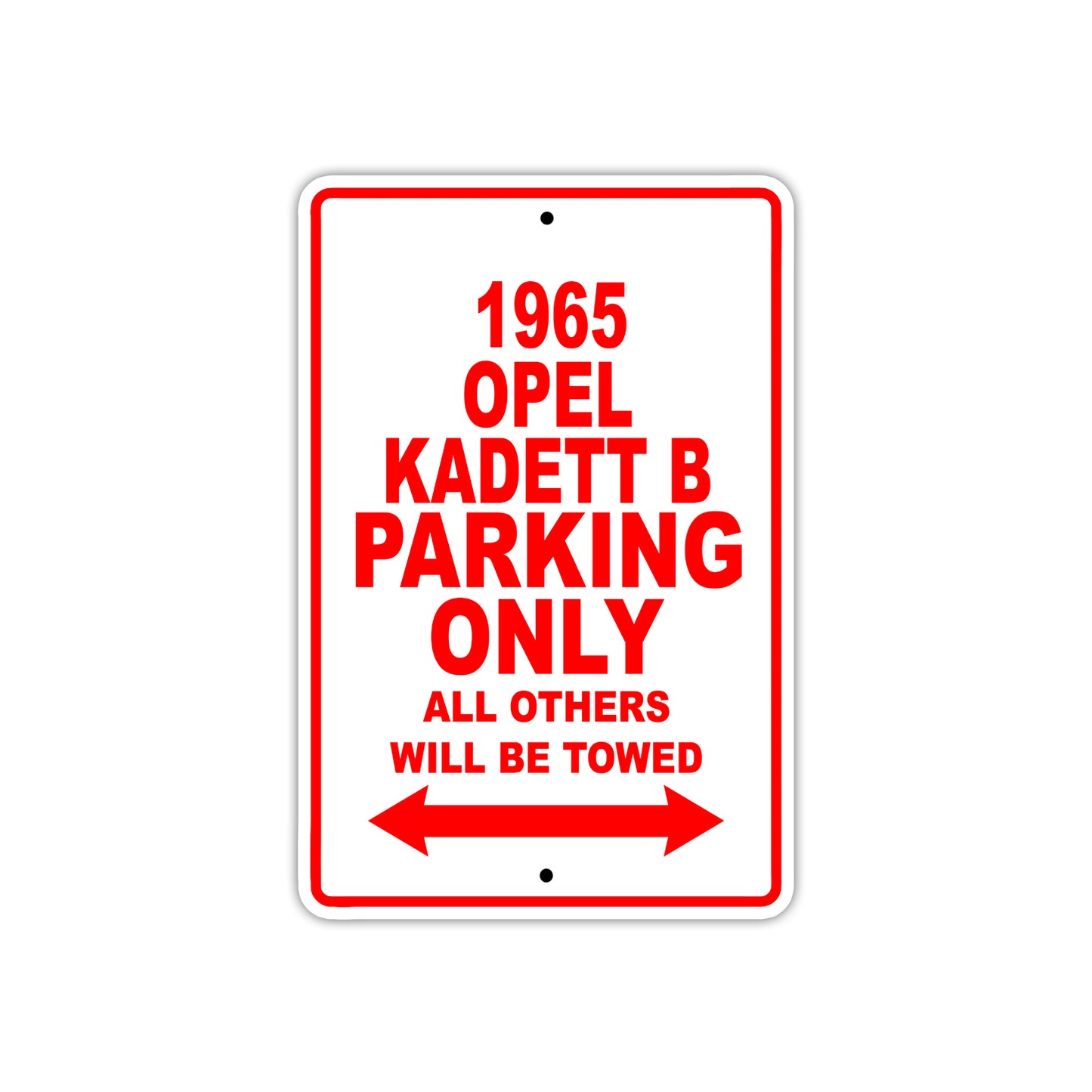 1965 Opel Kadett B Parking Only All Others Will Be Towed  