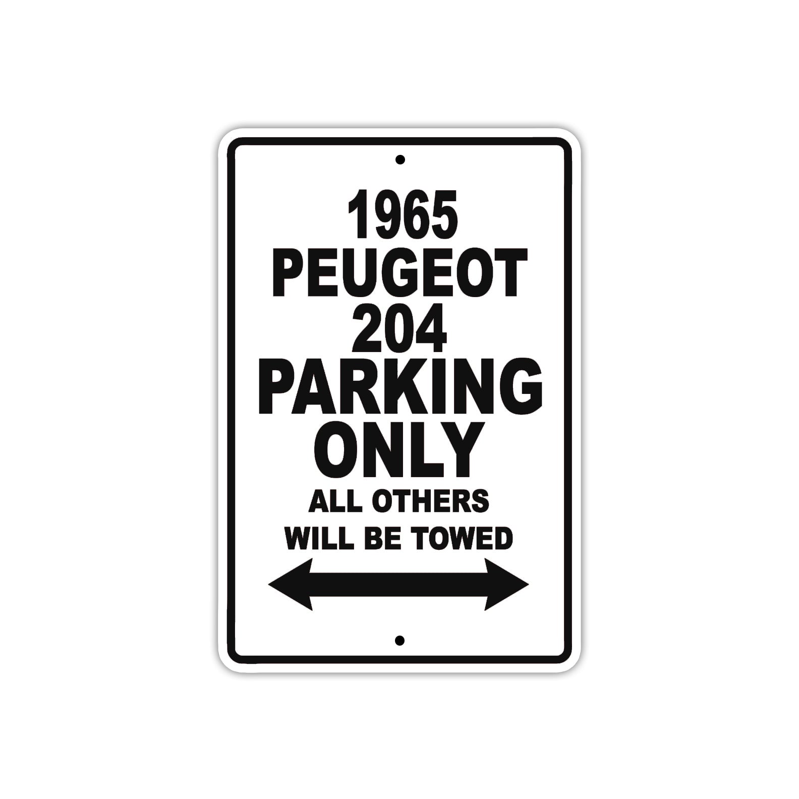 1965 Peugeot 204 Parking Only All Others Will Be Towed