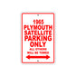 1965 Plymouth Satellite Parking Only All others Will Be Towed 