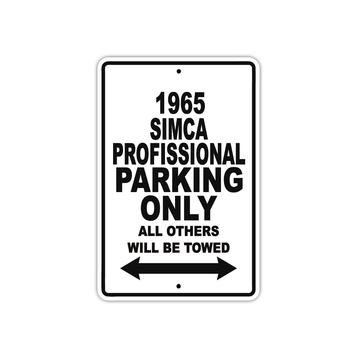 1965 SIMCA Professional Parking Only All Others Will Be Towed 