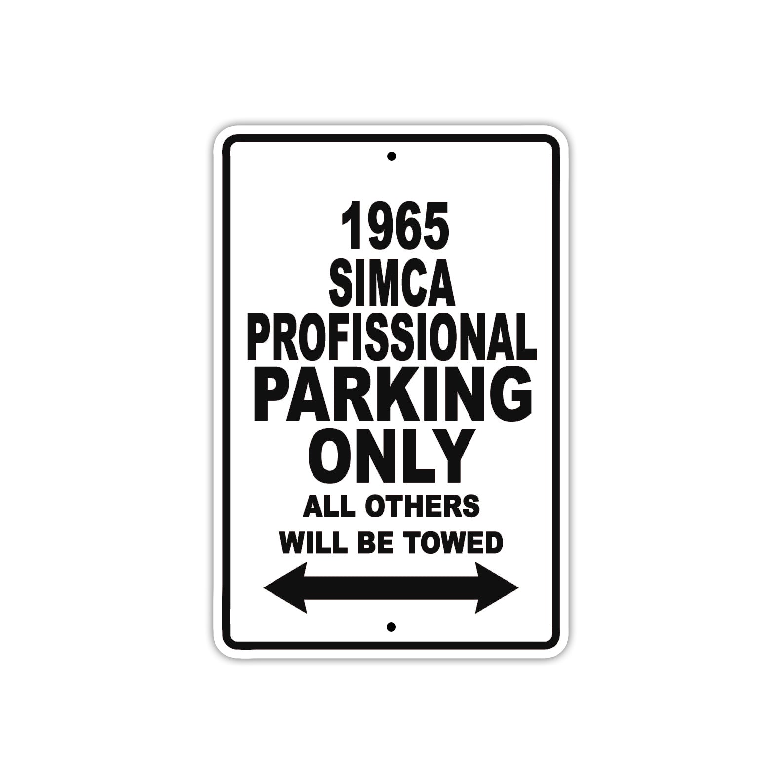1965 SIMCA Professional Parking Only All Others Will Be Towed 