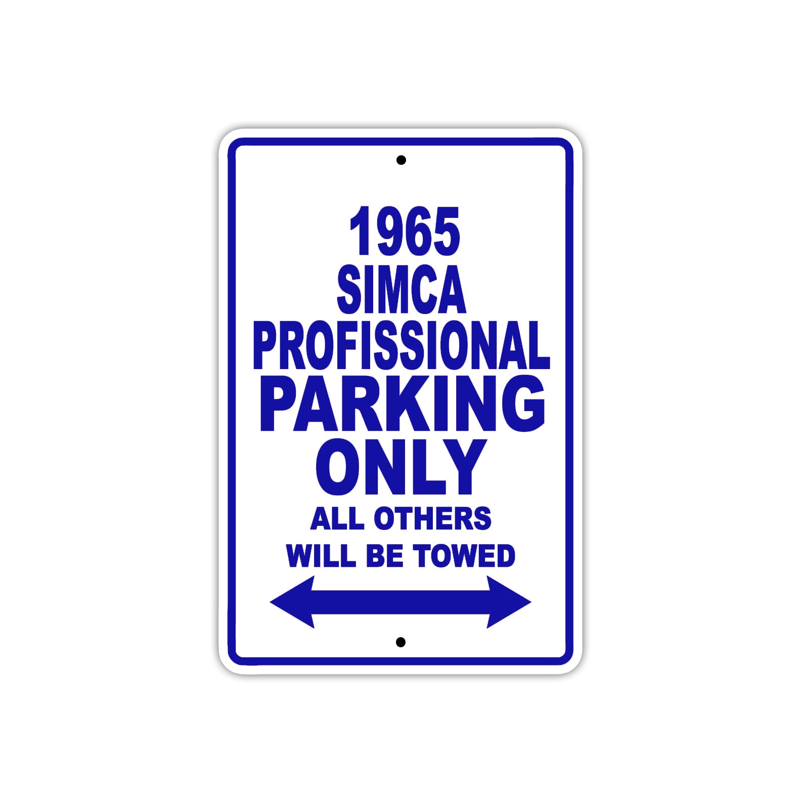 1965 SIMCA Professional Parking Only All Others Will Be Towed 