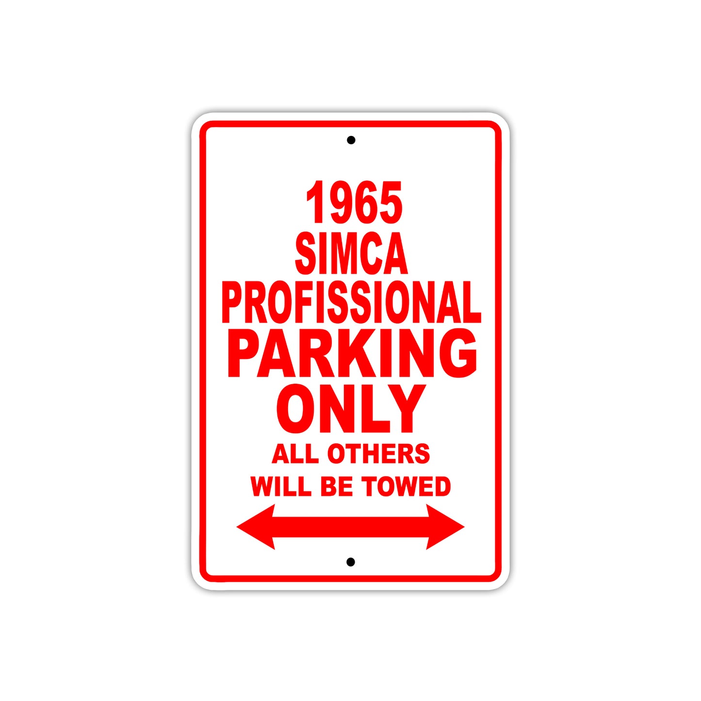 1965 SIMCA Professional Parking Only All Others Will Be Towed 