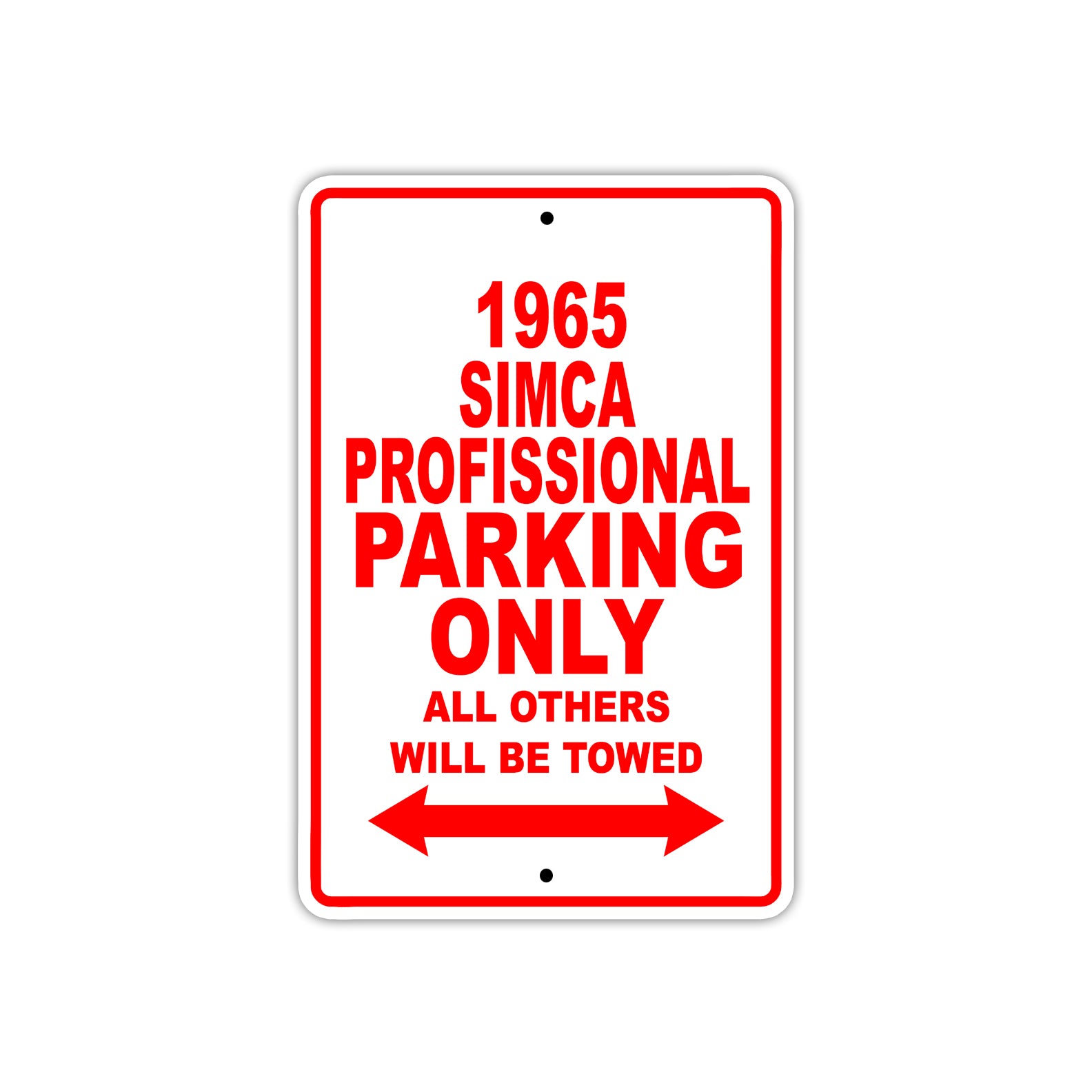 1965 SIMCA Professional Parking Only All Others Will Be Towed 