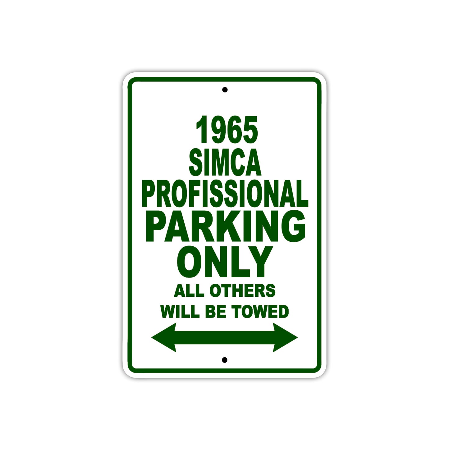 1965 SIMCA Professional Parking Only All Others Will Be Towed 