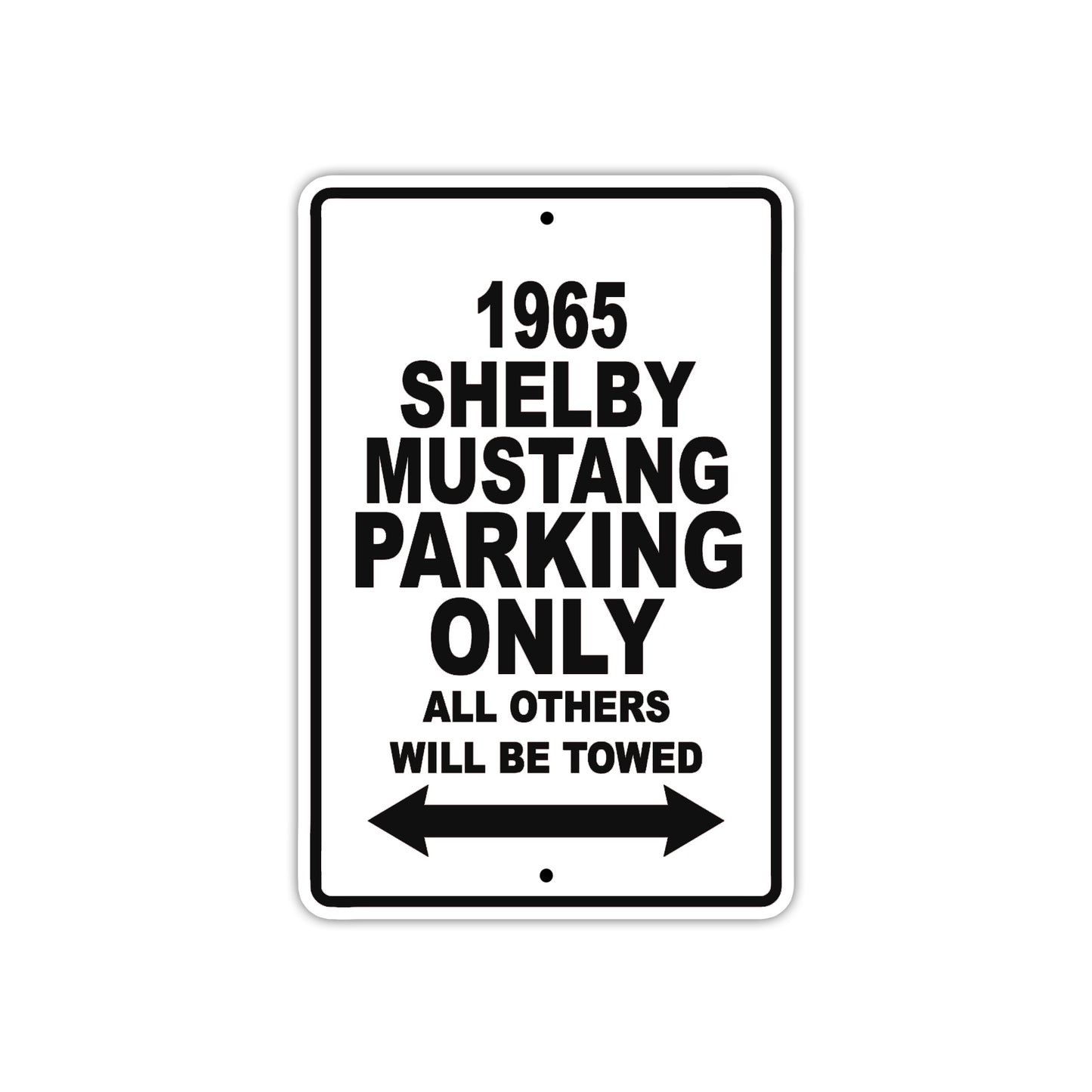 1965 Shelby Mustang Parking Only All Others Will Be Towed