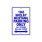 1965 Shelby Mustang Parking Only All Others Will Be Towed