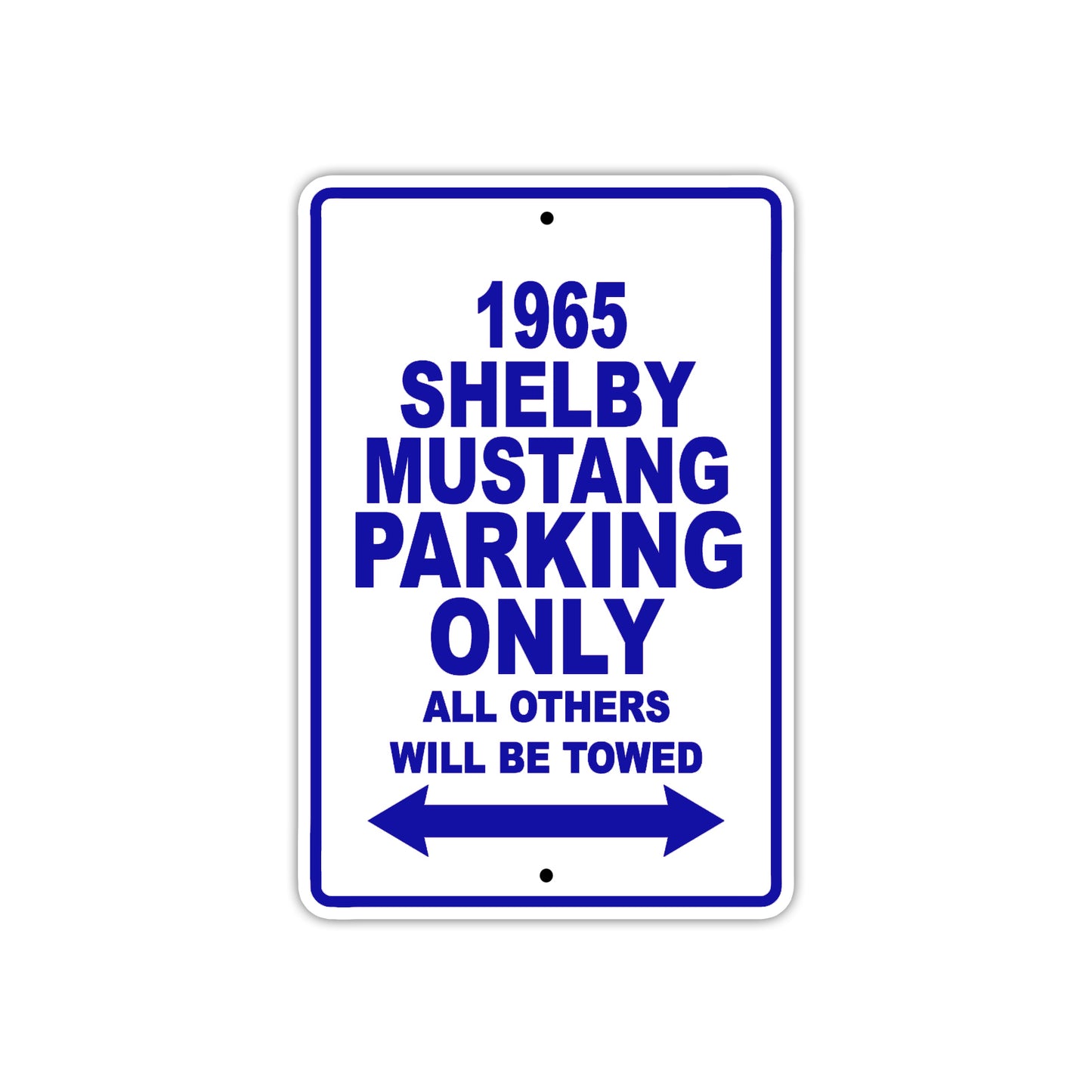 1965 Shelby Mustang Parking Only All Others Will Be Towed