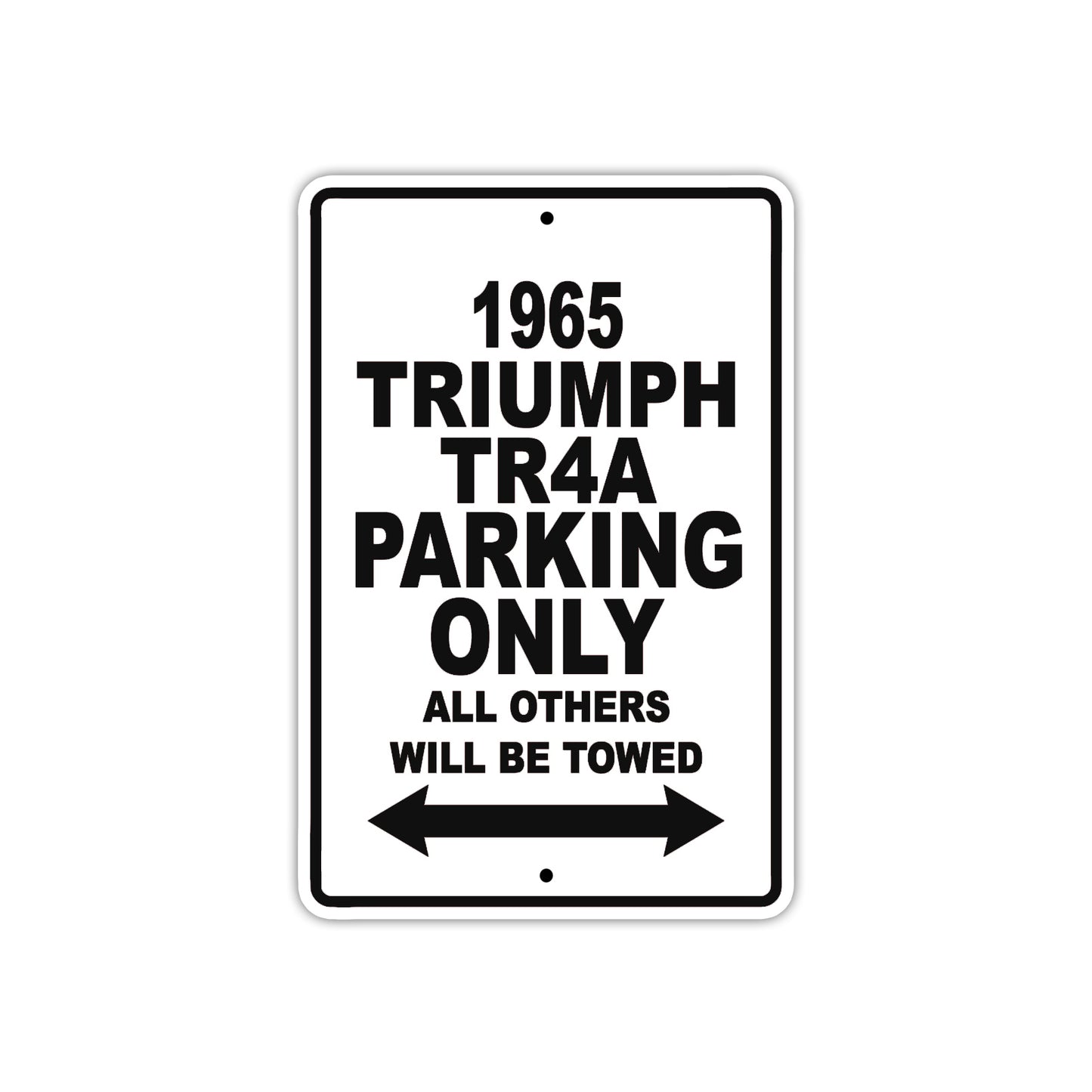 1965 Triumph TR4A Parking Only All Others Will Be Towed 