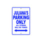Juliana's Name Parking Only All Others Will Be Towed Aluminum Metal Sign