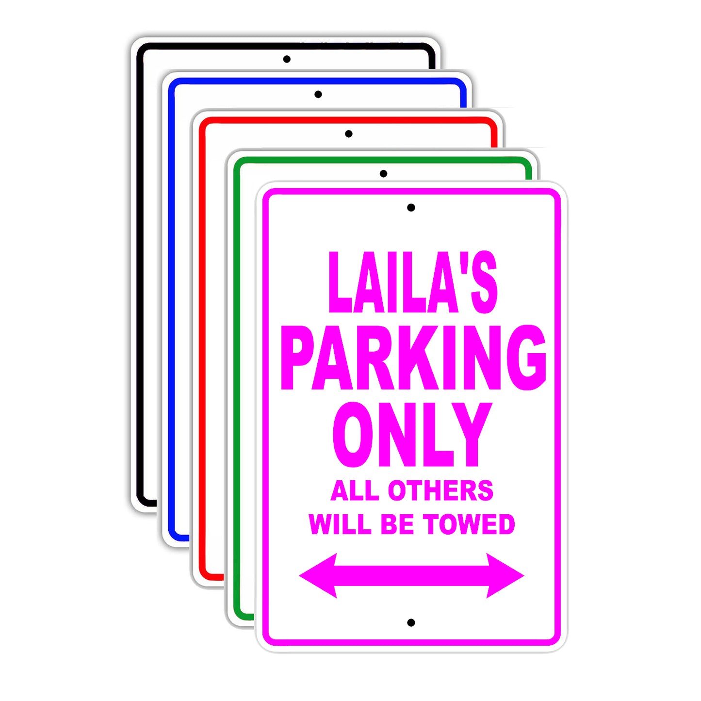 Laila's Name Parking Only All Others Will Be Towed Aluminum Metal Sign
