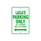 Laila's Name Parking Only All Others Will Be Towed Aluminum Metal Sign