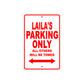Laila's Name Parking Only All Others Will Be Towed Aluminum Metal Sign
