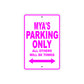 Mya's Name Parking Only All Others Will Be Towed Aluminum Metal Sign