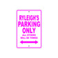 Ryleigh's Name Parking Only All Others Will Be Towed Aluminum Metal Sign