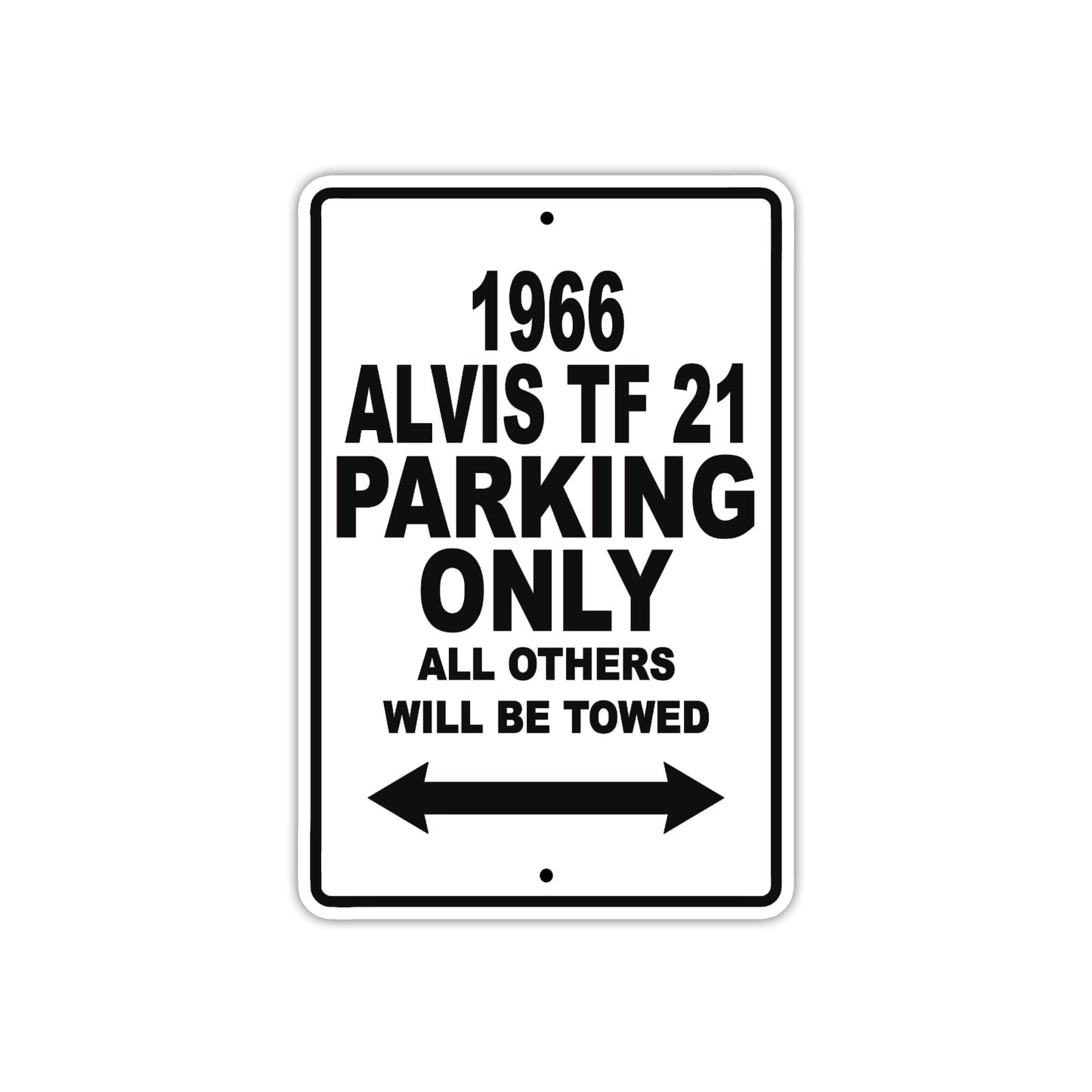 1966 Alvis TF 21 Parking Only All Others Will Be Towed