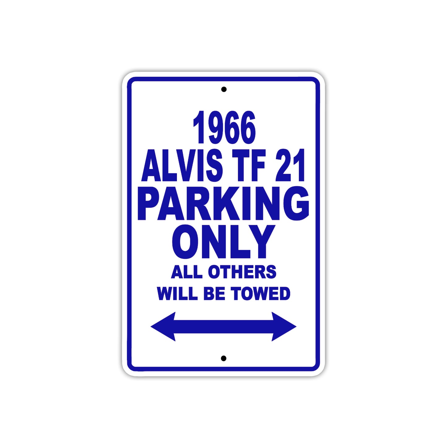 1966 Alvis TF 21 Parking Only All Others Will Be Towed