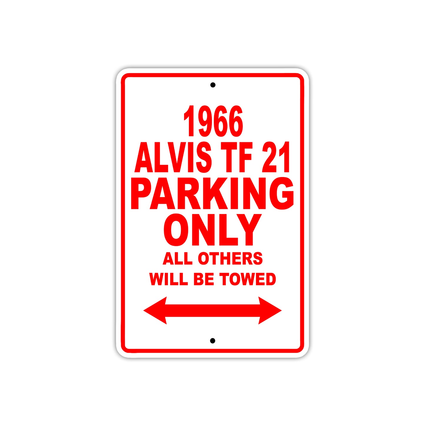 1966 Alvis TF 21 Parking Only All Others Will Be Towed
