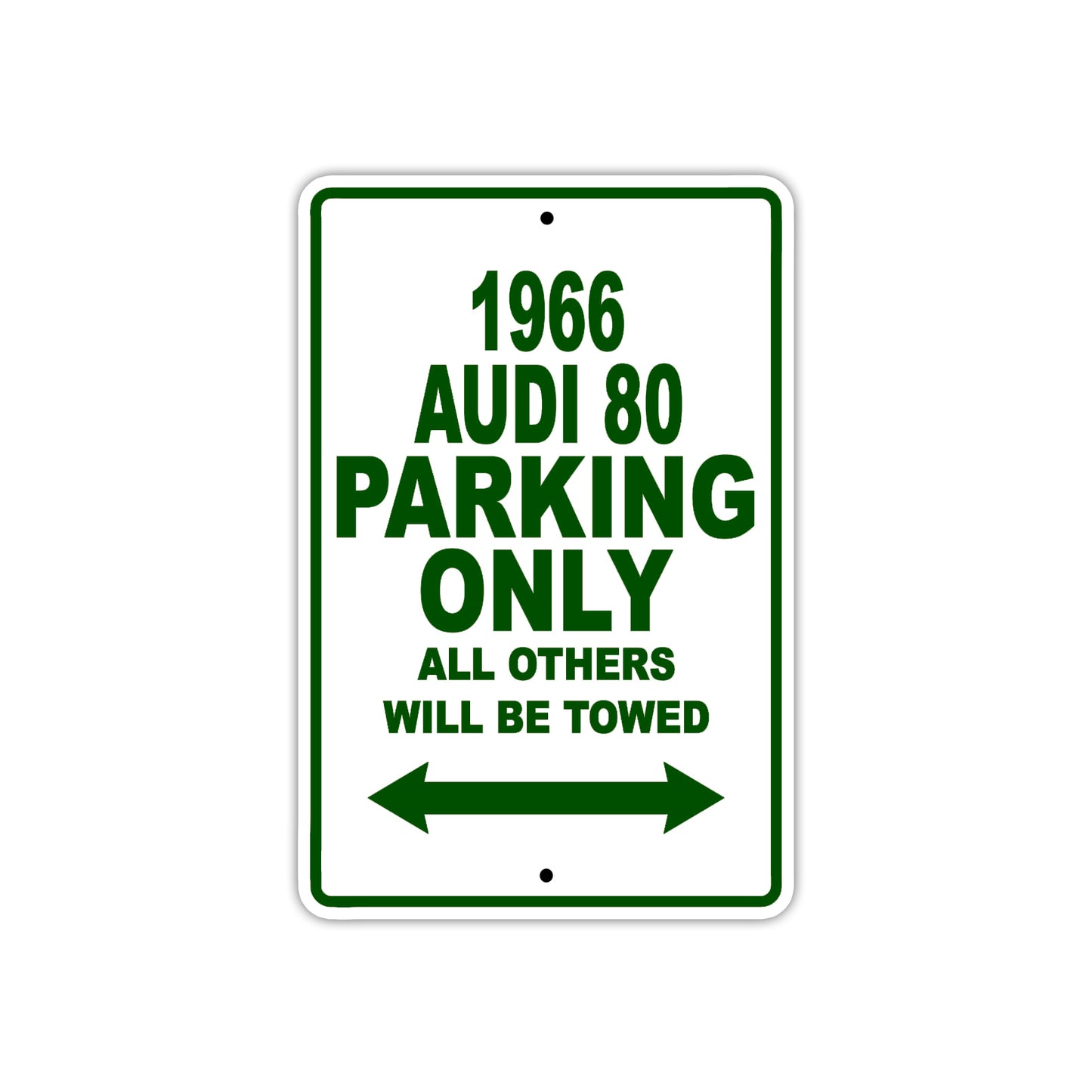 1966 Audi 80 Parking Only All Others Will Be Towed