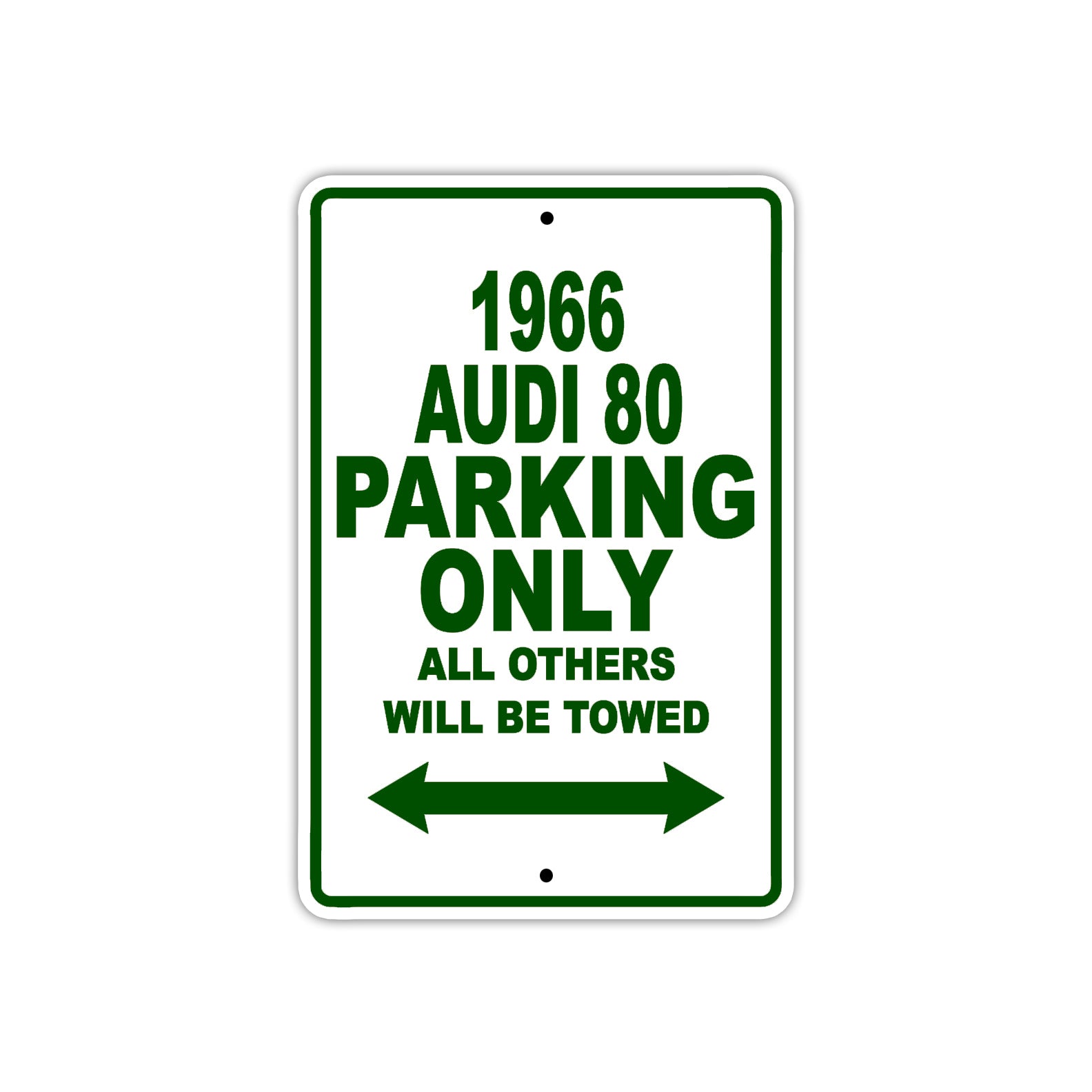 1966 Audi 80 Parking Only All Others Will Be Towed