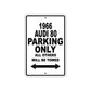1966 Audi 80 Parking Only All Others Will Be Towed