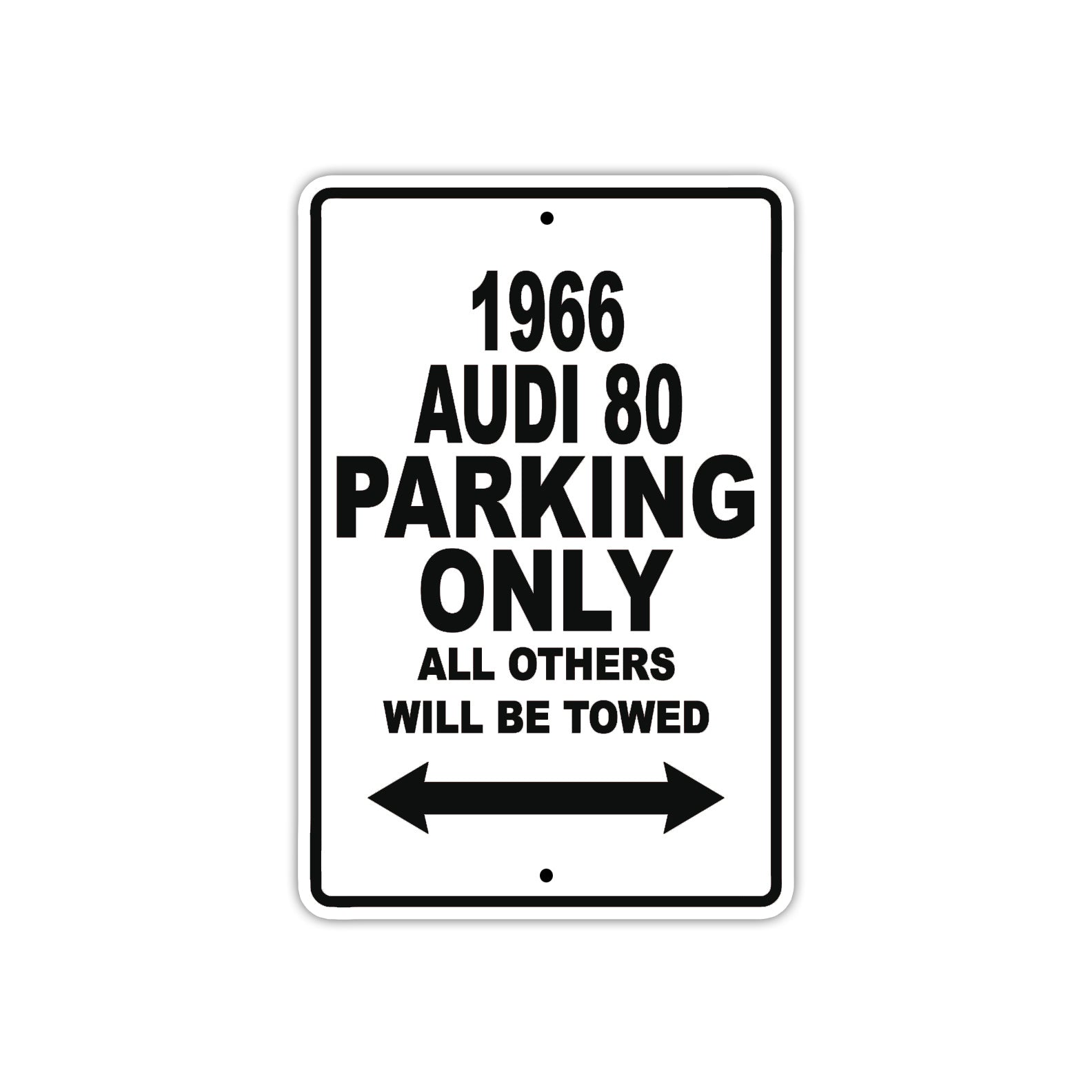 1966 Audi 80 Parking Only All Others Will Be Towed