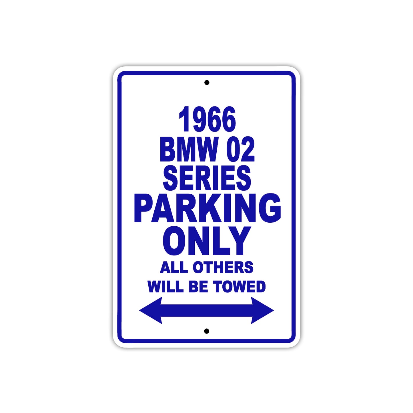 1966 BMW 02 Series Parking Only All Others Will Be Towed