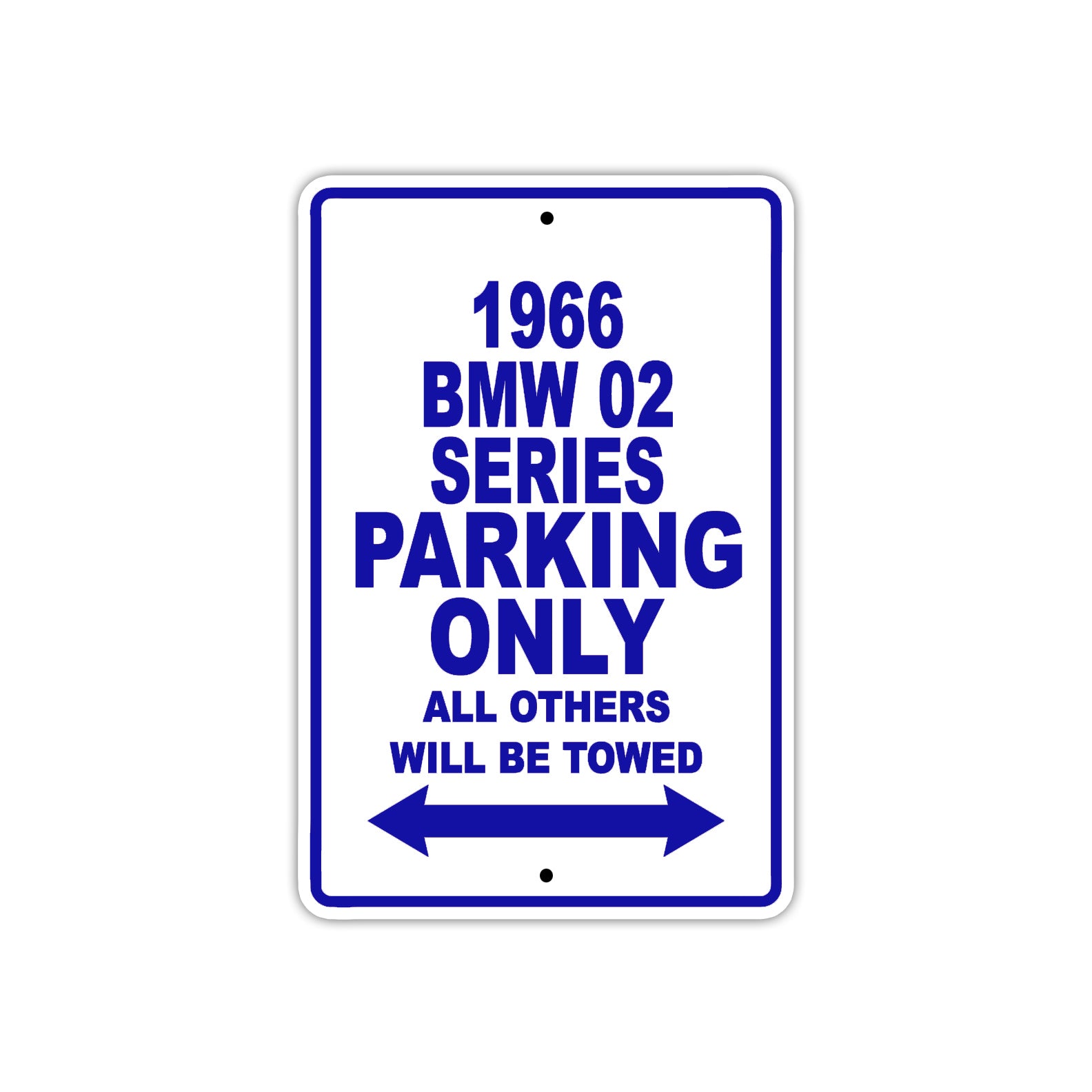1966 BMW 02 Series Parking Only All Others Will Be Towed