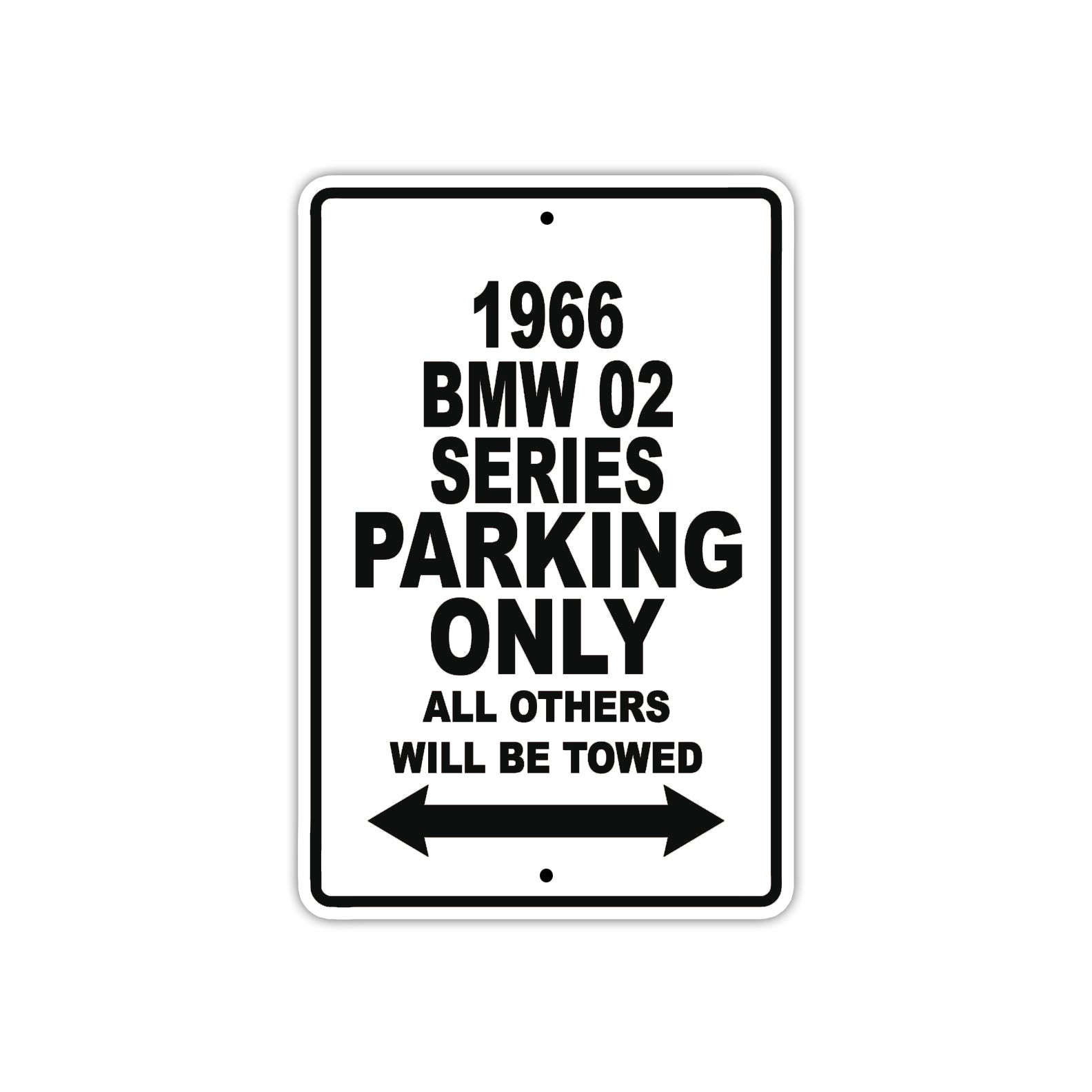1966 BMW 02 Series Parking Only All Others Will Be Towed