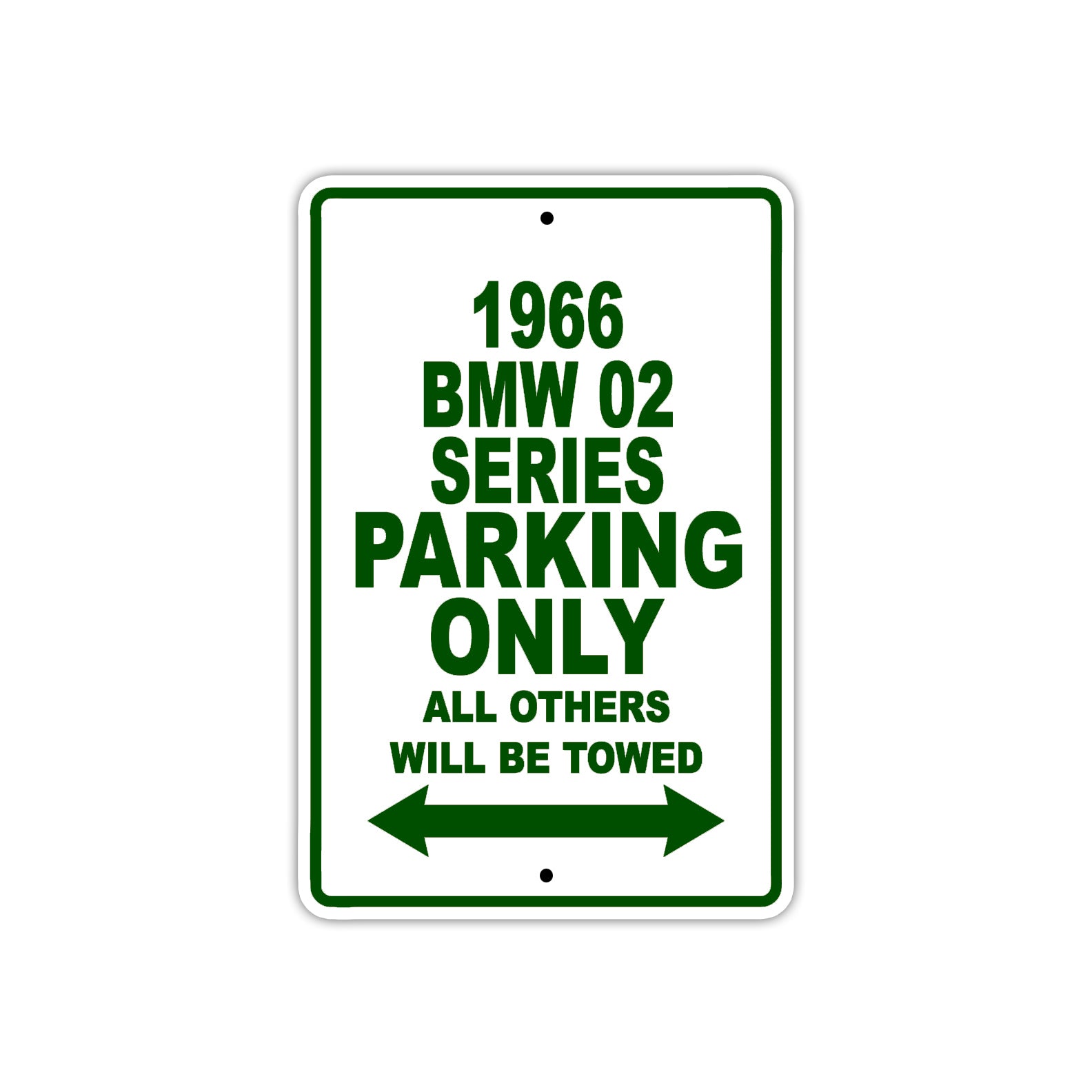 1966 BMW 02 Series Parking Only All Others Will Be Towed
