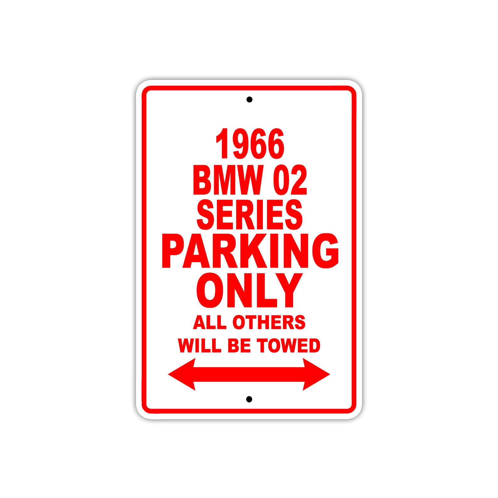 1966 BMW 02 Series Parking Only All Others Will Be Towed
