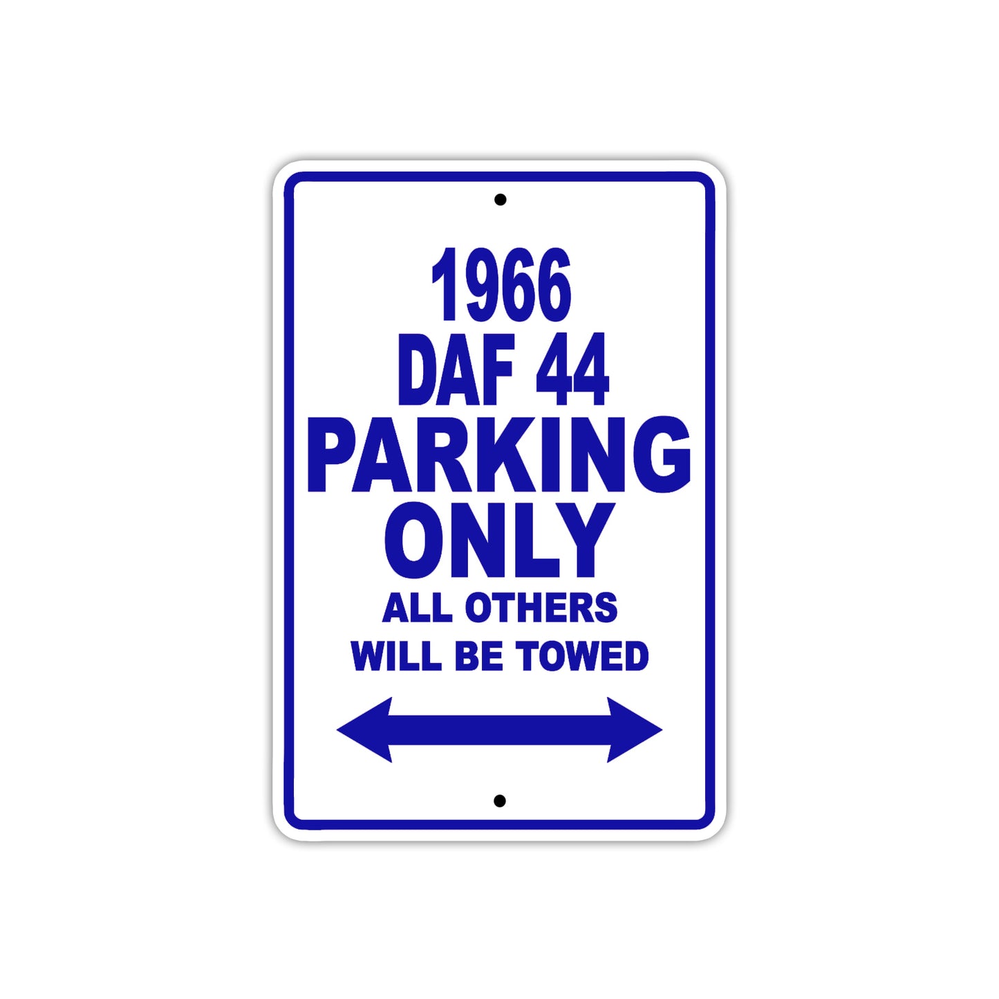 1966 DAF 44 Parking Only All Others Will Be Towed