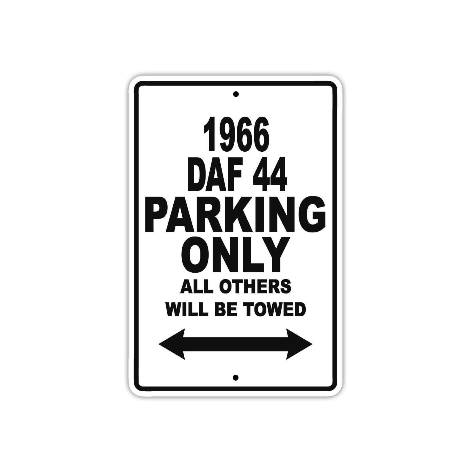 1966 DAF 44 Parking Only All Others Will Be Towed